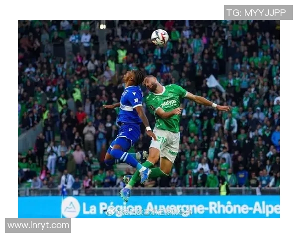 圣埃蒂安与摩纳哥激战在即谁能在法甲赛场上笑到最后